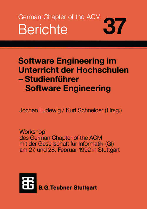 Book cover of Software Engineering im Unterricht der Hochschulen SEUH ’92 und Studienführer Software Engineering (1992) (Berichte des German Chapter of the ACM)