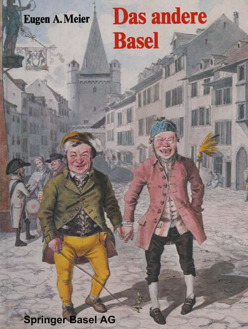 Book cover of Das andere Basel: Stadtoriginale, Sandmännchen, Laternenanzünder, Orgelimänner, Heuwoogschangi, fliegende Händler und Ständler im alten Basel (1976)