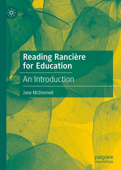 Book cover of Reading Rancière for Education: An Introduction (1st ed. 2022)