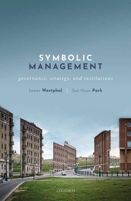Book cover of Symbolic Management: Governance, Strategy, and Institutions