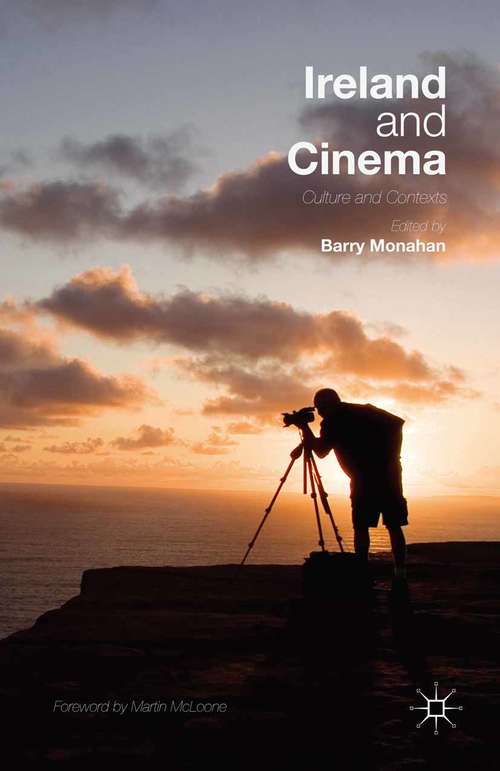 Book cover of Ireland and Cinema: Culture and Contexts (1st ed. 2015)