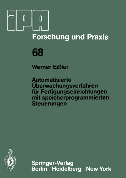 Book cover of Automatisierte Überwachungsverfahren für Fertigungseinrichtungen mit speicherprogrammierten Steuerungen (1983) (IPA-IAO - Forschung und Praxis #68)