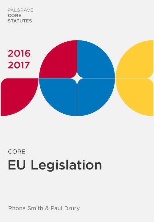 Book cover of Core EU Legislation 2016-17 (Macmillan Core Statutes)