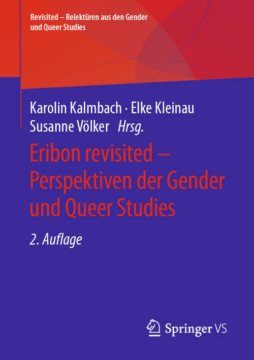Book cover of Eribon revisited – Perspektiven der Gender und Queer Studies (2. Aufl. 2020) (Revisited – Relektüren aus den Gender und Queer Studies)