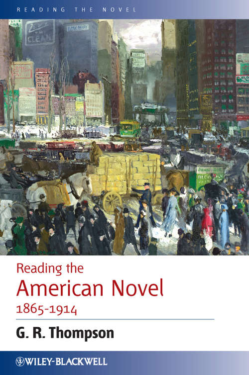 Book cover of Reading the American Novel 1865 - 1914 (Reading the Novel #6)