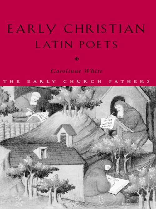 Book cover of Early Christian Latin Poets (The Early Church Fathers)