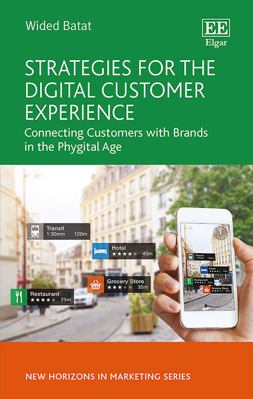 Book cover of Strategies for the Digital Customer Experience: Connecting Customers with Brands in the Phygital Age (New Horizons in Marketing series)