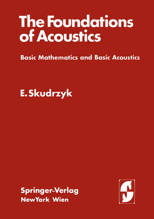 Book cover of The Foundations of Acoustics: Basic Mathematics and Basic Acoustics (1971)