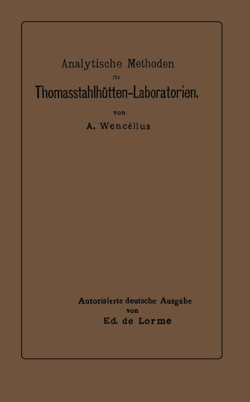 Book cover of Analytische Methoden für Thomasstahlhütten-Laboratorien: Zum Gebrauche für Chemiker und Laboranten (1903)