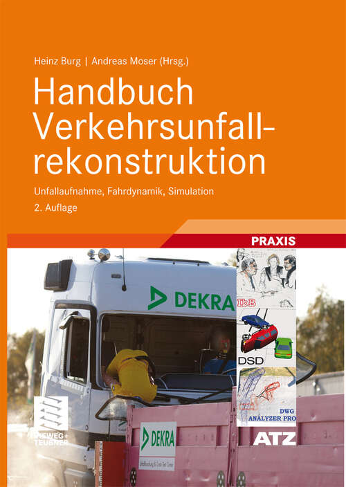 Book cover of Handbuch Verkehrsunfallrekonstruktion: Unfallaufnahme, Fahrdynamik, Simulation (2. Aufl. 2009) (ATZ/MTZ-Fachbuch)