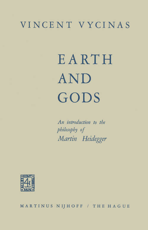 Book cover of Earth and Gods: An Introduction to the Philosophy of Martin Heidegger (1969)