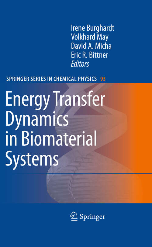 Book cover of Energy Transfer Dynamics in Biomaterial Systems (2009) (Springer Series in Chemical Physics #93)