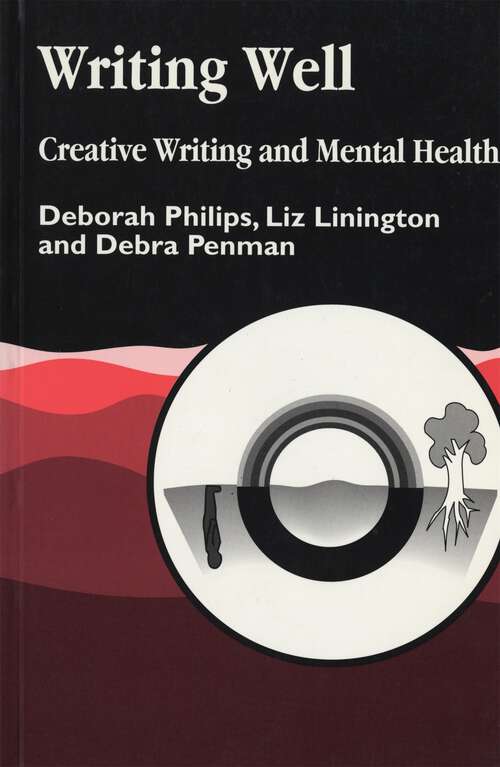 Book cover of Writing Well: Creative Writing and Mental Health (PDF)