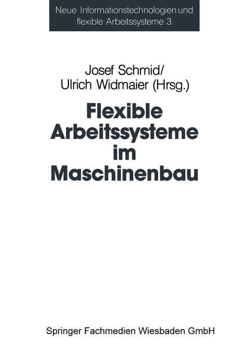 Book cover of Flexible Arbeitssysteme im Maschinenbau: Ergebnisse aus dem Betriebspanel des Sonderforschungsbereichs 187 (1992) (Neue Informationstechnologien und Flexible Arbeitssysteme)