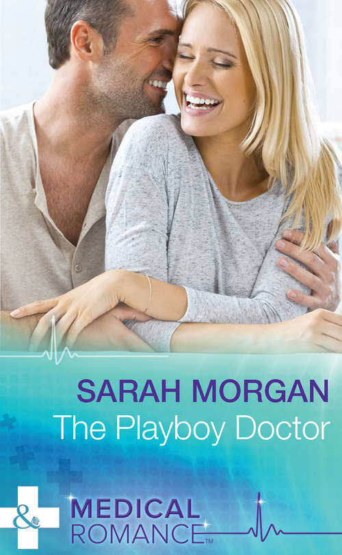 Book cover of The Playboy Doctor (ePub First edition) (Mills And Boon Medical Ser.)