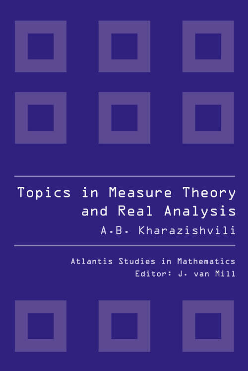 Book cover of TOPICS IN MEASURE THEORY AND REAL ANALYSIS (2009) (Atlantis Studies in Mathematics #2)