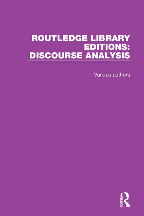 Book cover of Routledge Library Editions: Discourse Analysis (RLE: Discourse Analysis)