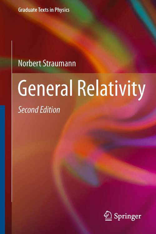 Book cover of General Relativity (2nd ed. 2013) (Graduate Texts in Physics)