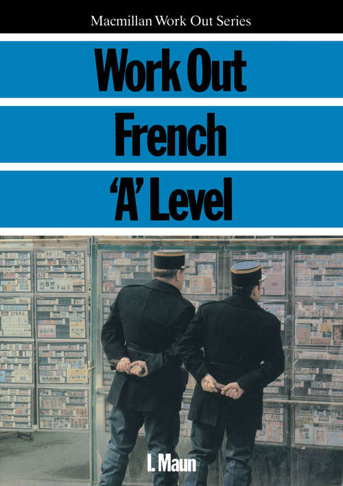 Book cover of Work Out French A-Level (1st ed. 1989) (Macmillan Work Out)