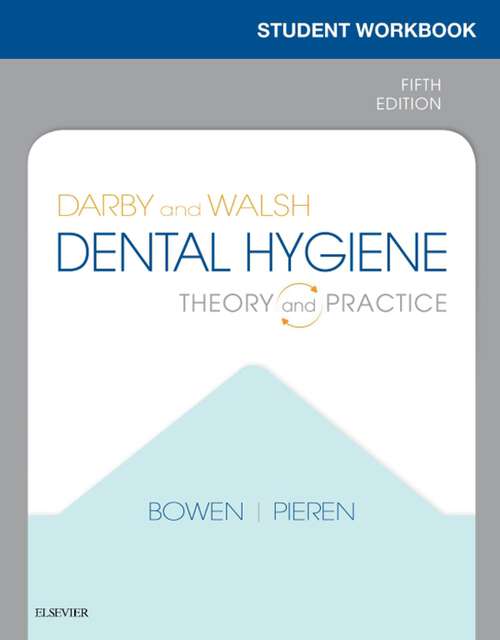 Book cover of Workbook for Darby & Walsh Dental Hygiene: Workbook for Darby & Walsh Dental Hygiene (5)