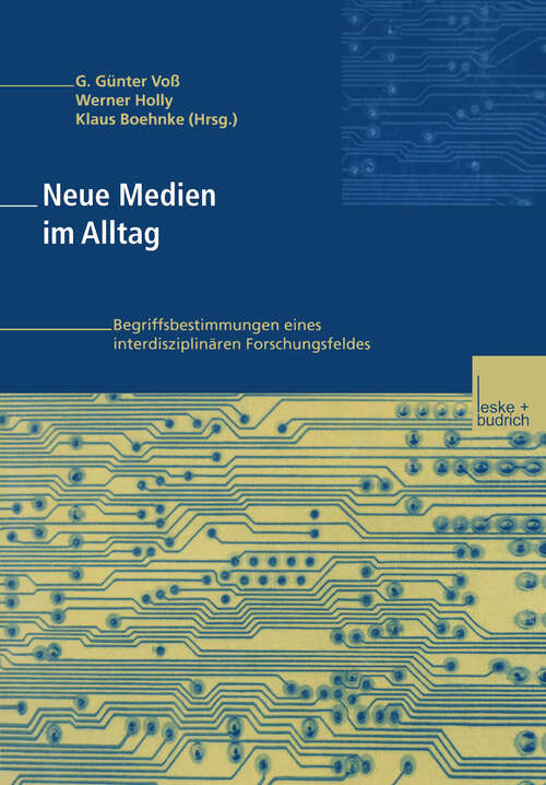 Book cover of Neue Medien im Alltag: Begriffsbestimmungen eines interdisziplinären Forschungsfeldes (2000)