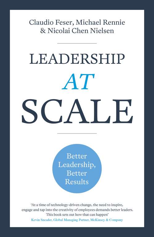 Book cover of Leadership At Scale: Better leadership, better results