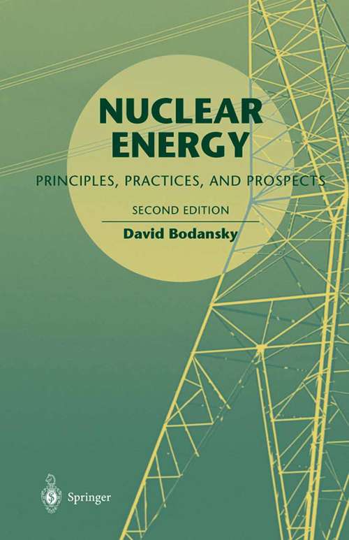 Book cover of Nuclear Energy: Principles, Practices, and Prospects (2nd ed. 2005)