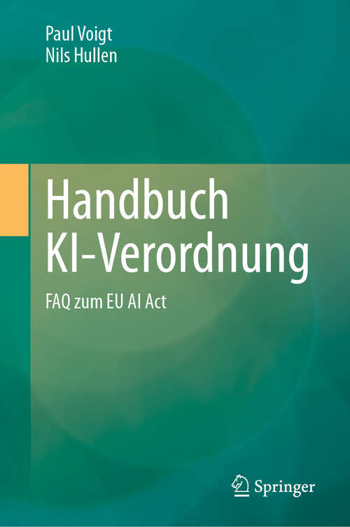 Book cover of Handbuch KI-Verordnung: FAQ zum EU AI Act (2024)