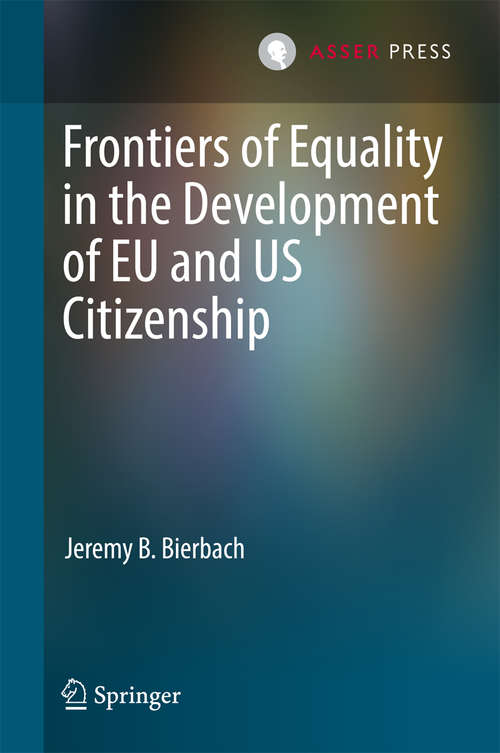 Book cover of Frontiers of Equality in the Development of EU and US Citizenship