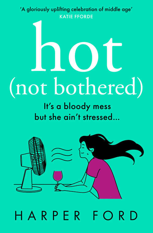 Book cover of Hot Not Bothered