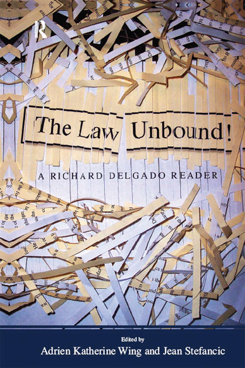 Book cover of Law Unbound!: A Richard Delgado Reader