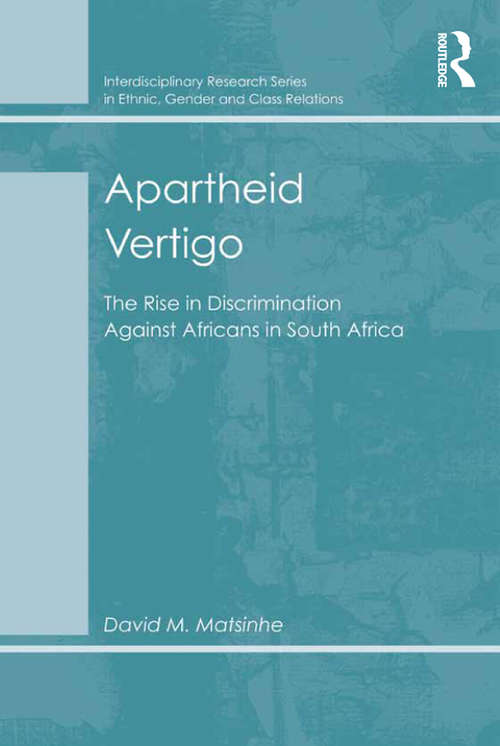 Book cover of Apartheid Vertigo: The Rise in Discrimination Against Africans in South Africa