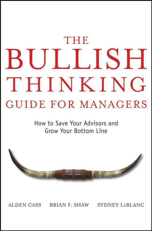 Book cover of The Bullish Thinking Guide for Managers: How to Save Your Advisors and Grow Your Bottom Line