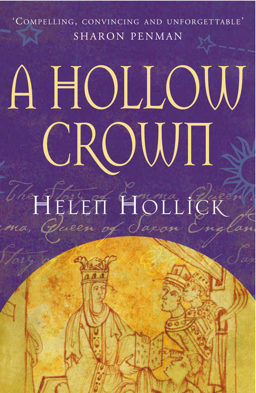 Book cover of A Hollow Crown: The Story Of Emma, Queen Of Saxon England