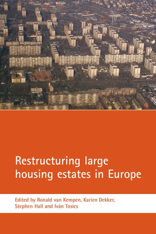 Book cover of Restructuring large housing estates in Europe: Restructuring and resistance inside the welfare industry