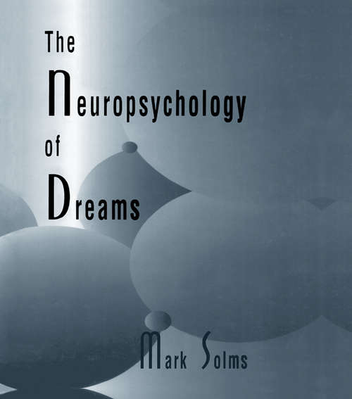 Book cover of The Neuropsychology of Dreams: A Clinico-anatomical Study (Institute for Research in Behavioral Neuroscience Series)