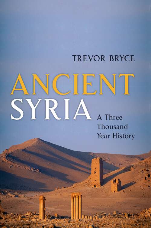 Book cover of Ancient Syria: A Three Thousand Year History