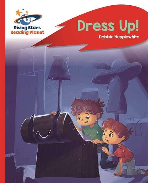 Book cover of Reading Planet - Dress Up! - Red B: Rocket Phonics (PDF)