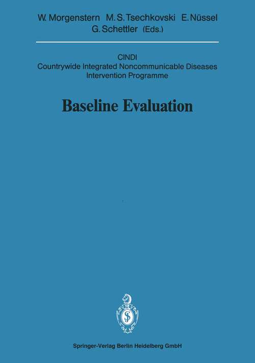 Book cover of Baseline Evaluation: CINDI Countrywide Integrated Noncommunicable Diseases Intervention Programme (1991) (Sitzungsberichte der Heidelberger Akademie der Wissenschaften: 1991 / 1991/3)