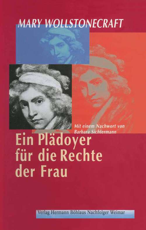 Book cover of Ein Plädoyer für die Rechte der Frau: Aus dem Englischen übertragen von Irmgard HölscherMit einem Nachwort von Barbara Sichtermann (1. Aufl. 1999)