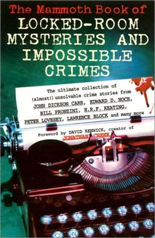 Book cover of The Mammoth Book of Locked Room Mysteries & Impossible Crimes (Mammoth Books)