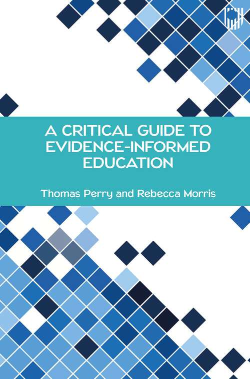 Book cover of A Critical Guide to Evidence-Informed Education