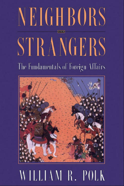 Book cover of Neighbors and Strangers: The Fundamentals of Foreign Affairs