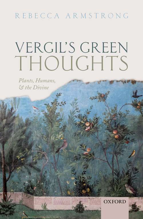 Book cover of Vergil's Green Thoughts: Plants, Humans, and the Divine