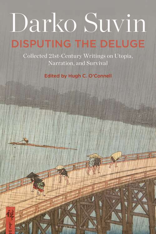 Book cover of Disputing the Deluge: Collected 21st-Century Writings on Utopia, Narration, and Survival