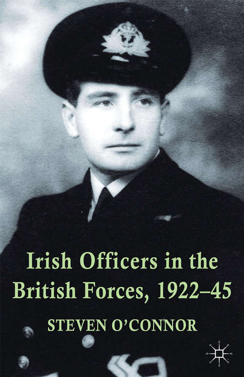 Book cover of Irish Officers in the British Forces, 1922-45 (2014)