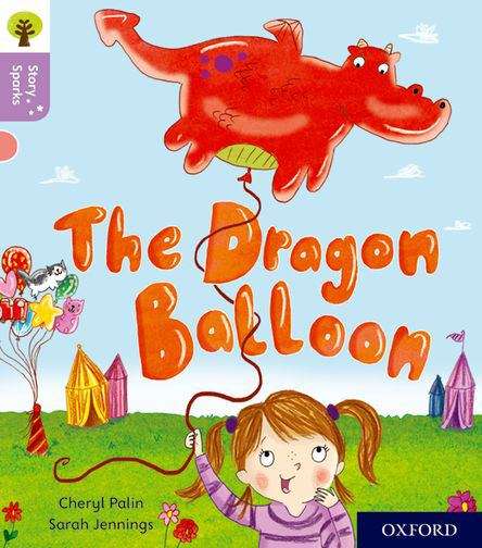 Book cover of Oxford Reading Tree Story Sparks: The Dragon Balloon (PDF)