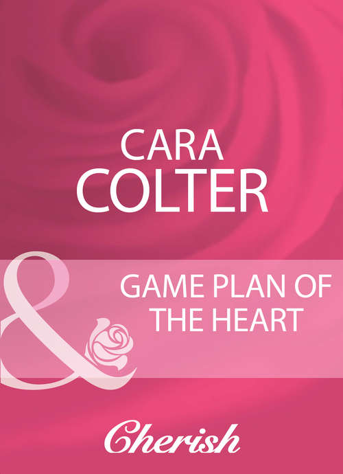 Book cover of Game Plan Of The Heart (ePub First edition) (Mills And Boon Cherish Ser.)