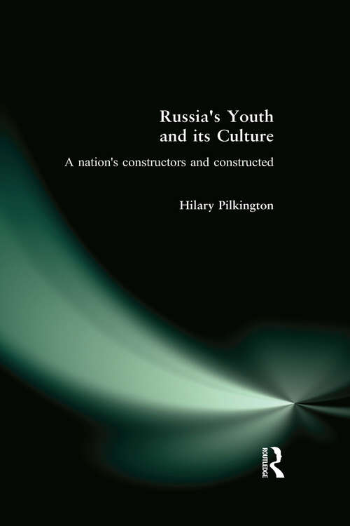 Book cover of Russia's Youth and its Culture: A Nation's Constructors and Constructed