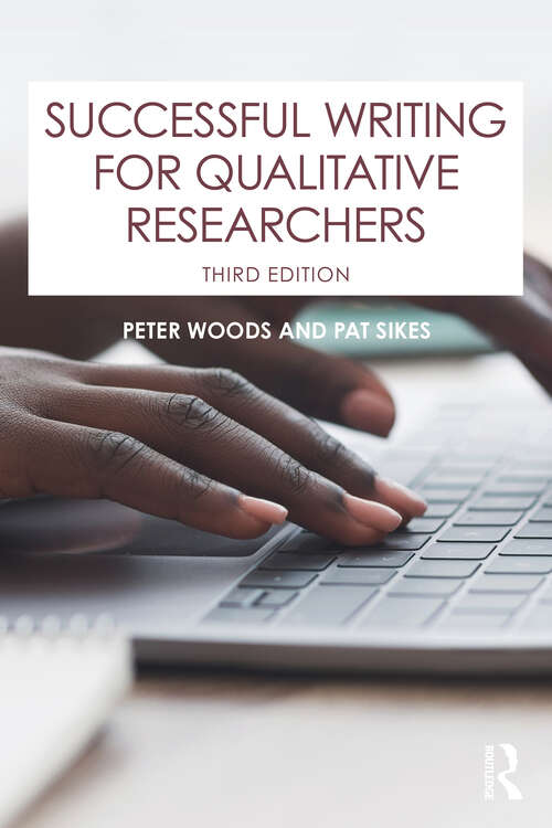 Book cover of Successful Writing for Qualitative Researchers (3) (Routledge Study Guides)